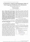 Research paper thumbnail of A quantitative analysis and performance study of fast congestion notification (FN) mechanism