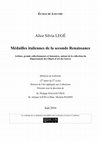 Research paper thumbnail of "Médailles italiennes de la seconde Renaissance. Artistes, grands collectionneurs et faussaires, autour de la collection du Département des Objets d’art du Louvre", mémoire de recherche, sous la direction de Philippe Malgouyres et Adriano Savio, École du Louvre, Paris, 2016.