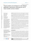 Research paper thumbnail of Clinical analysis of contributors to the delayed gallbladder opacification following the use of water-soluble contrast medium