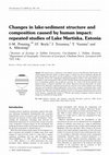 Research paper thumbnail of Changes in lake-sediment structure and composition caused by human impact: repeated studies of Lake Martiska, Estonia