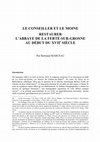 Research paper thumbnail of Le conseiller et le moine. Restaurer l'abbaye de La Ferté-sur-Grosne au début du XVIIe siècle