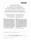 Research paper thumbnail of Consumo de tabaco en la población derechohabiente del Instituto Mexicano del Seguro Social