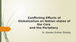 Research paper thumbnail of Conflicting Effects of Globalization on Nation States of the Core and the Periphery.pptx