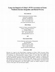 Research paper thumbnail of Long-Run Impacts of China’s WTO Accession on Farm-Nonfarm Income Inequality and Rural Poverty