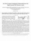 Research paper thumbnail of Ultra-compact integrated coherent receiver for high linearity RF photonic links