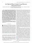 Research paper thumbnail of An Optical Phase-Locked Loop Photonic Integrated Circuit