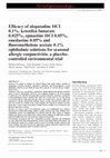 Research paper thumbnail of Efficacy of olopatadine HCI 0.1%, ketotifen fumarate 0.025%, epinastine HCI 0.05%, emedastine 0.05% and fluorometholone acetate 0.1% ophthalmic solutions for seasonal allergic conjunctivitis: a placebo-controlled environmental trial