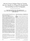 Research paper thumbnail of Silicone Versus Collagen Plugs for Treating Dry Eye: Results of a Prospective Randomized Trial Including Lacrimal Scintigraphy