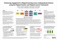 Research paper thumbnail of Enhancing engagement in flipped learning across undergraduate Science using the Flipped Teacher and Flipped Learner Framework