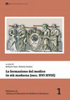 Research paper thumbnail of La formazione del medico in età moderna (secc. XVI-XVIII), a cura di Roberto Sani, Fabiola Zurlini, Macerata, eum edizioni università di macerata, 2012