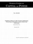 Research paper thumbnail of Capital as Power in the Creative Industries: A Case Study of Freelance Creative Work in the Netherlands