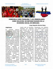 Research paper thumbnail of Venezuela como problema y los venezolanos como solución: un enfoque basado en la Economía Social de Mercado.