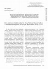 Research paper thumbnail of Transnarodowe Badania Kultury - Perspektywy Translatologiczne [recenzja: Doris Bachmann-Medick (red.), The Trans/National Study of Culture: A Translational Perspective, De Gruyter, Berlin–Boston 2014]