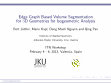 Research paper thumbnail of Edge Graph Based Volume Segmentation for 3D Geometries for Isogeometric Analysis