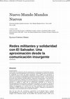 Research paper thumbnail of Redes militantes y solidaridad con El Salvador. Una aproximación desde la comunicación insurgente