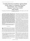 Research paper thumbnail of Coastline Detection in Synthetic Aperture Radar (SAR) Images by Integrating Watershed Transformation and Controllable Gradient Vector Flow (GVF) Snake Model