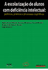 Research paper thumbnail of A escolarização de alunos com deficiência intelectual: políticas, práticas e processos cognitivos