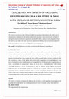 Research paper thumbnail of CHALLENGES AND EFFECTS OF UPGRADING EXISTING HIGHWAYS;A CASE STUDY OF NH-12 KOTA -JHALAWAR SECTION) RAJASTHAN INDIA