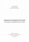 Research paper thumbnail of Immigrants in the Imagination of the Nation.  Latin Americans in Argentina in the early 21st Century