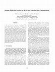 Research paper thumbnail of Dynamic Packet Size Selection for 802.11 Inter-Vehicular Video Communications