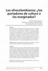 Research paper thumbnail of Los afrocolombianos: ¿los portadores de cultura o los marginados?