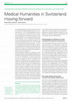 Research paper thumbnail of Medical Humanities in Switzerland: moving forward