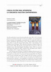 Research paper thumbnail of [Reseña] Ciencia ficción para interpretar la conciencia colectiva contemporánea