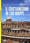 Research paper thumbnail of Sylvain Parent, Aurélien Girard, Laura Pettinaroli, Il cristianesimo in 100 mappe, Gorizia, Leg Edizioni, 2016