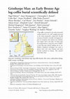 Research paper thumbnail of Gristhorpe Man: an Early Bronze Age log-coffin burial scientifically defined