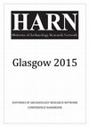 Research paper thumbnail of Glasgow 2015 HISTORIES OF ARCHAEOLOGY RESEARCH NETWORK CONFERENCE HANDBOOK