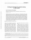 Research paper thumbnail of A bilingual advantage for episodic memory in older adults