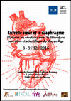 Research paper thumbnail of Entre le coeur et le diaphragme (D)écrire les émotions dans la littérature narrative et scientifique du Moyen Âge, 8-9 décembre 2016, Louvain-la-Neuve