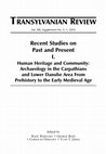 Research paper thumbnail of Recent Studies on Past and Present I. Human Heritage and Community: Archaeology in the Carpathians and Lower Danube Area From Prehistory to the Early Medieval Age (2010) (Content)