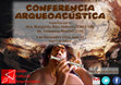 Research paper thumbnail of CARTEL Conferencia Arqueocustica. UCM 3 Nov 216