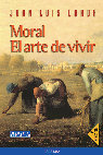 Research paper thumbnail of Moral: el arte de vivir