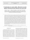 Research paper thumbnail of Construction of a safe, stable, efficacious vaccine against Photobacterium damselae ssp. piscicida