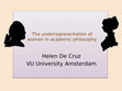 Research paper thumbnail of The underrepresentation of women in academic philosophy