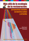 Research paper thumbnail of Chureta ru to pomupök: integración del conocimiento indígena y ecológico para la restauración de ambientes degradados (Cap 20 en el libro: Más allá de la ecología de la restauraciónde la restauración: perspectivas sociales en América Latina y el Caribe