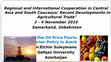 Research paper thumbnail of The Impact of the Oil Price Fluctuations on the Agrarian Policy in Azerbaijan Regional and International Cooperation in Central Asia and South Caucasus: Recent Developments in Agricultural Trade"   2 - 4 November 2016   Samarkand, Uzbekistan