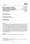 Research paper thumbnail of Music education in Puerto Rican elementary schools: A study from the perspective of music teachers