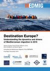 Research paper thumbnail of Destination Europe? Understanding the dynamics and drivers of Mediterranean migration in 2015