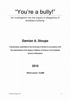 Research paper thumbnail of “You’re a bully!” An investigation into the impact of allegations of workplace bullying. (Dissertation)