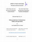 Research paper thumbnail of Wheat production in Turkmenistan: Reality and expectations