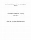 Research paper thumbnail of Land Reform and Private Farming in Moldova