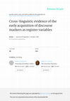 Research paper thumbnail of Cross-linguistic evidence for the early acquisition of discourse markers as register variables