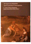 Research paper thumbnail of El Imperio de Alejandro. Aspectos geográficos e historiográficos