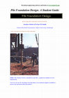 Research paper thumbnail of Pile Foundation Design: A Student Guide