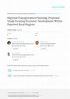 Research paper thumbnail of Regional Transportation Planning: Proposed Study Focusing Economic Development Within Deprived Rural Regions