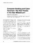 Research paper thumbnail of Computer Hacking and Cyber Terrorism: The Real Threats in the New Millennium