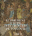 Research paper thumbnail of M. A. Bilotta et M.-P. Chaumet-Sarkissian (éds.), "Le Parement d’autel des Cordeliers de Toulouse Anatomie d'un chef-d'œuvre du XIVe siècle", Catalogue de l'exposition (Toulouse, Musée Paul-Dupuy, du 16 mars au 18 juin 2012), Paris, Somogy, 2012